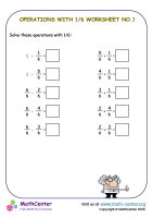 Operations with 1/6 - Worksheet No.1